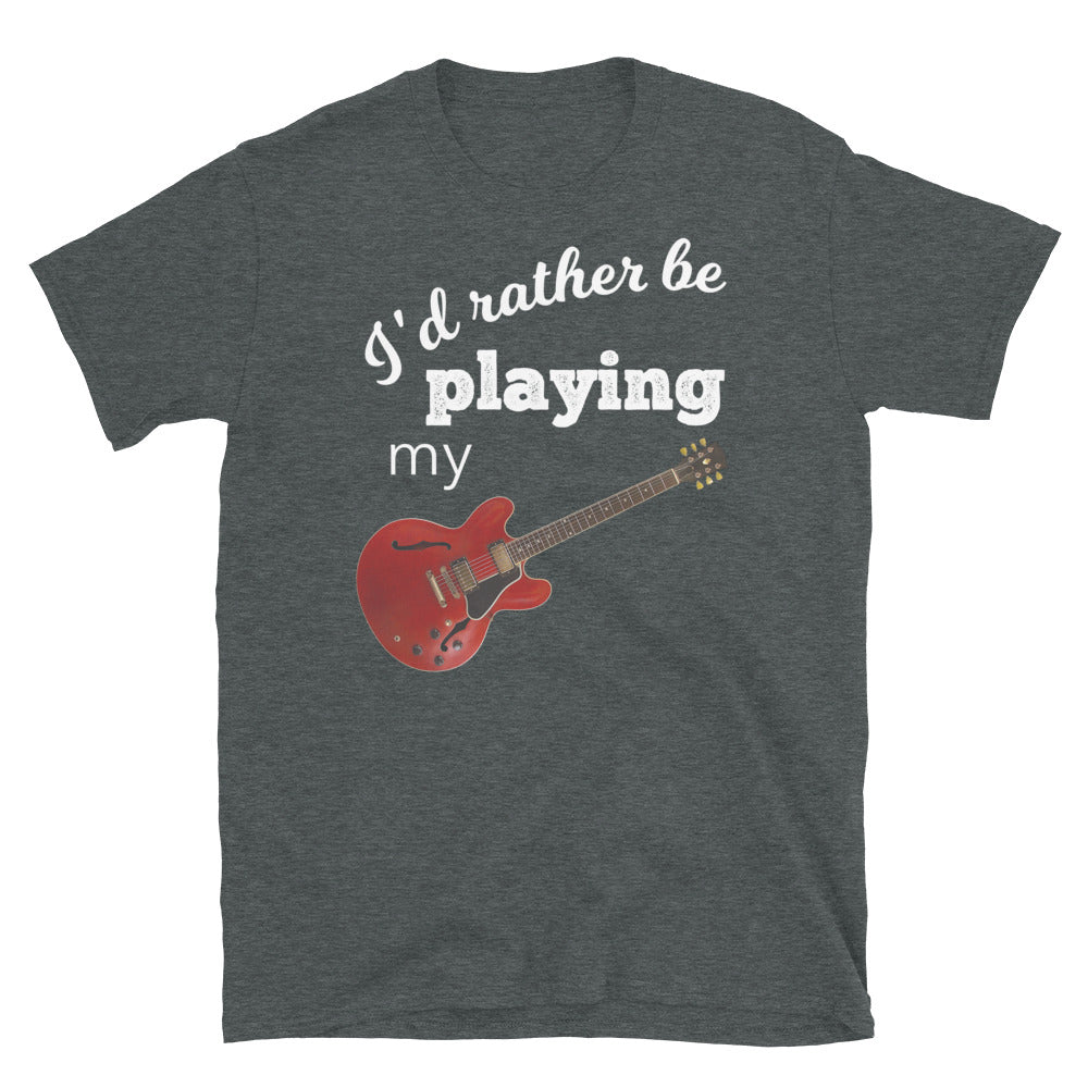 I’d Rather Be Playing My Guitar