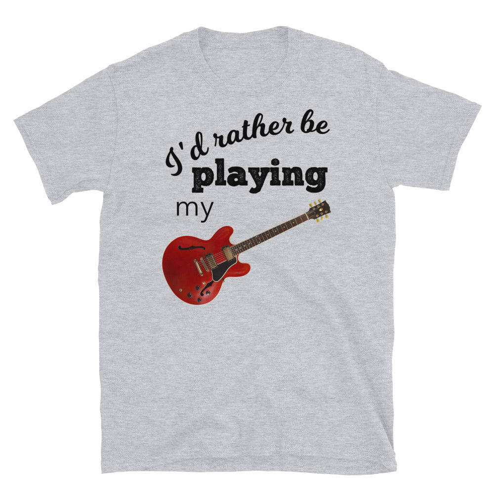 I’d Rather Be Playing My Guitar