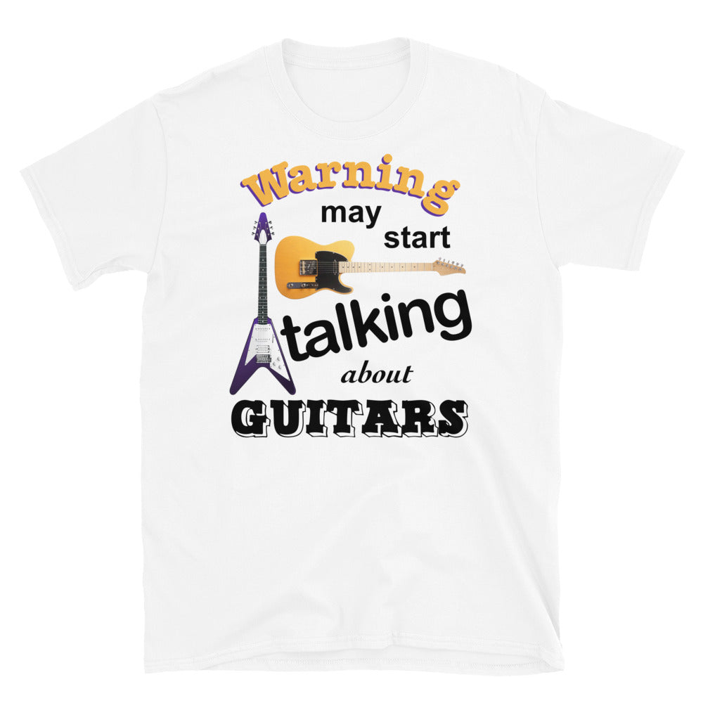 Warning! May Start Talking About Guitars